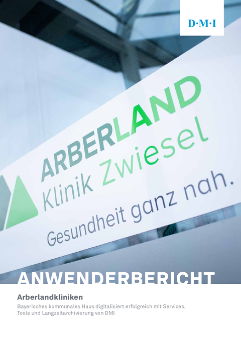 Arberlandkliniken Zwiesel, Langzeitarchivierung, AVP, Personalakten, MD-Prüffallbearbeitung, Patientenakten, KHZG